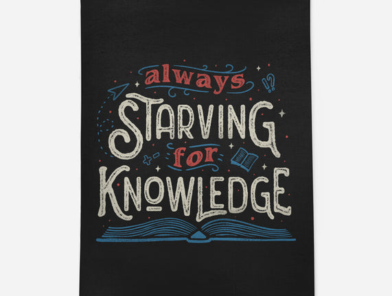 Starving For Knowledge