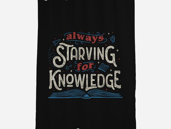 Starving For Knowledge