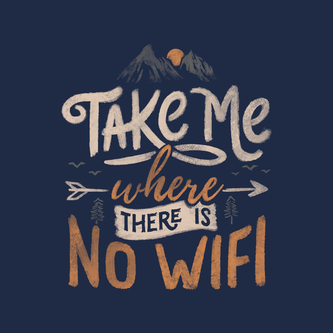 Where There Is No Wifi-none removable cover w insert throw pillow-tobefonseca