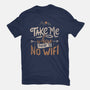 Where There Is No Wifi-mens premium tee-tobefonseca