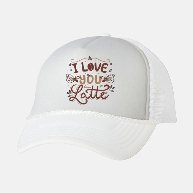 I Love You A Latte-unisex trucker hat-tobefonseca
