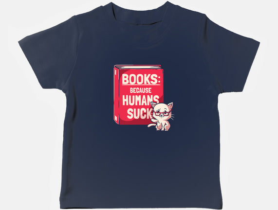 Books Because Humans Suck