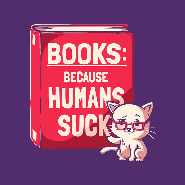 Books Because Humans Suck-none stretched canvas-koalastudio