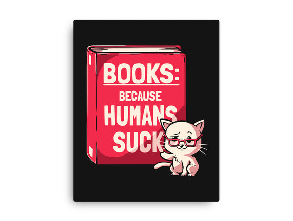 Books Because Humans Suck