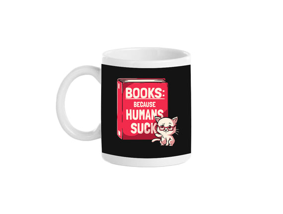 Books Because Humans Suck