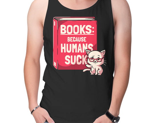 Books Because Humans Suck