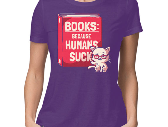 Books Because Humans Suck