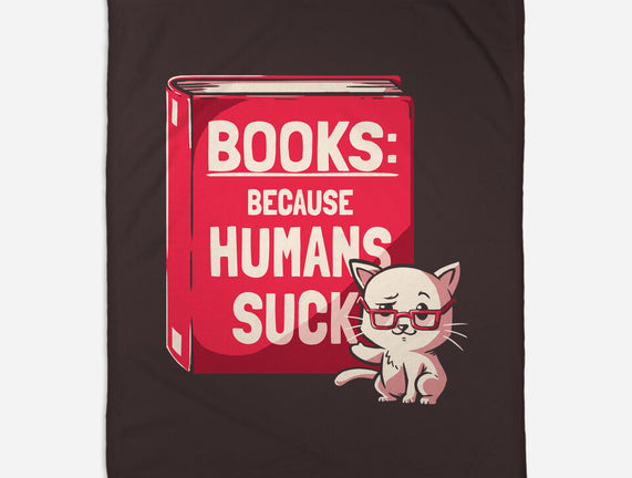 Books Because Humans Suck