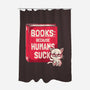 Books Because Humans Suck-none polyester shower curtain-koalastudio