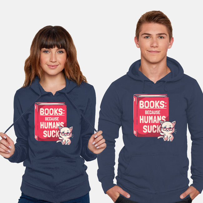 Books Because Humans Suck-unisex pullover sweatshirt-koalastudio