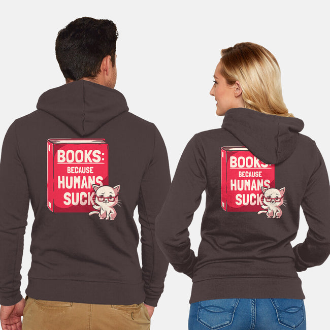 Books Because Humans Suck-unisex zip-up sweatshirt-koalastudio