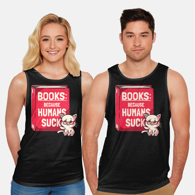 Books Because Humans Suck-unisex basic tank-koalastudio