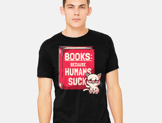 Books Because Humans Suck