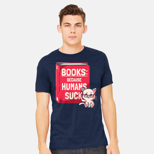 Books Because Humans Suck-mens heavyweight tee-koalastudio