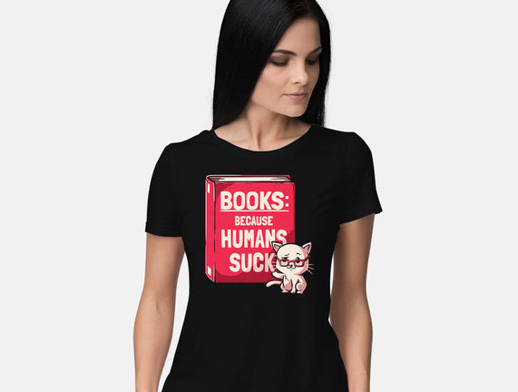 Books Because Humans Suck