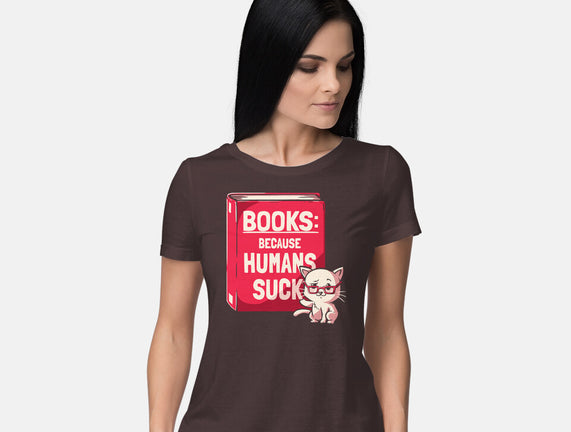 Books Because Humans Suck