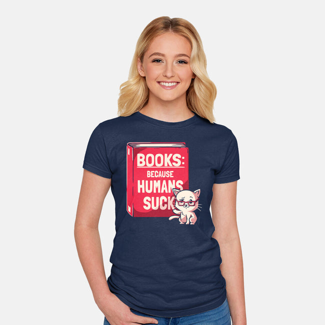 Books Because Humans Suck-womens fitted tee-koalastudio