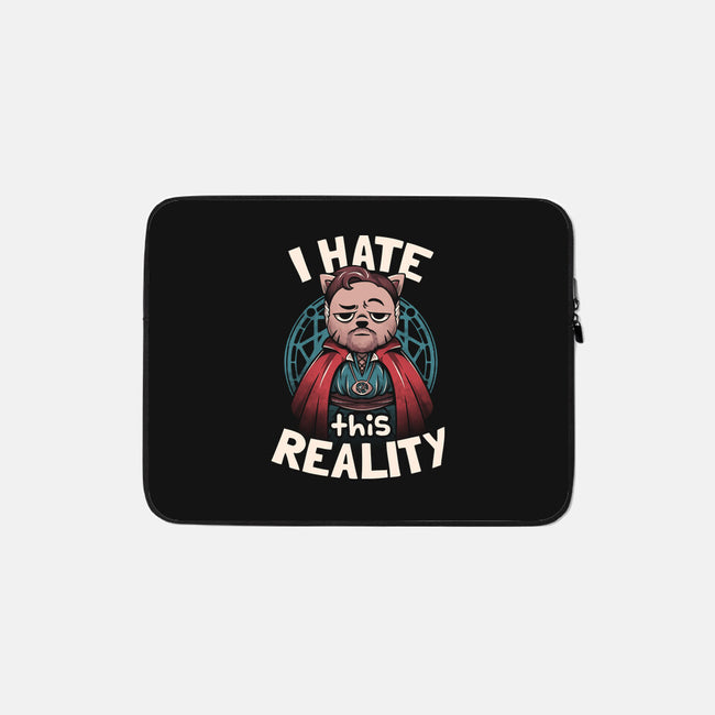 I Hate This Reality-none zippered laptop sleeve-eduely