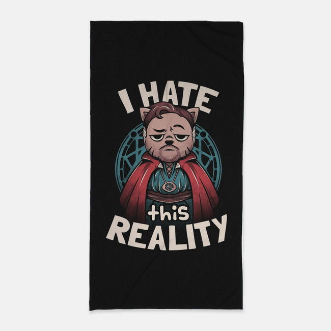 I Hate This Reality-none beach towel-eduely