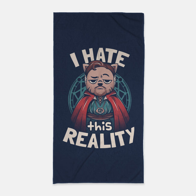 I Hate This Reality-none beach towel-eduely