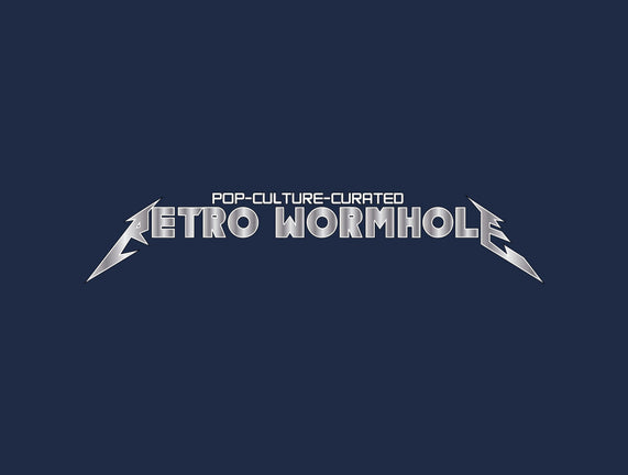 Retro Wormhole Metallica
