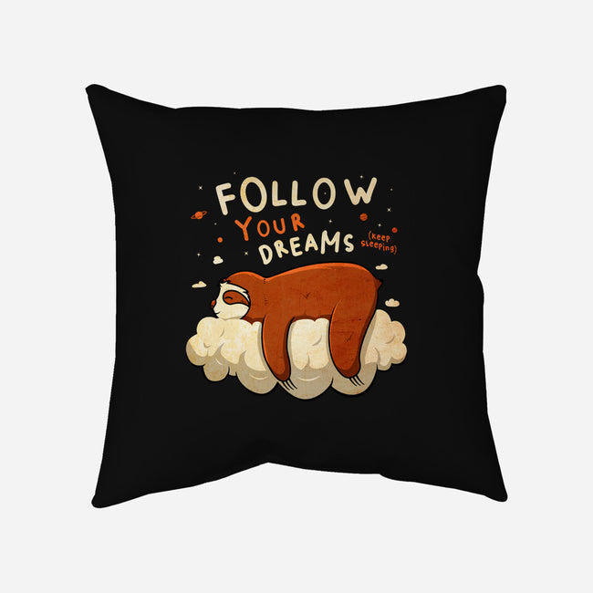 Follow Your Dream-none removable cover w insert throw pillow-ducfrench