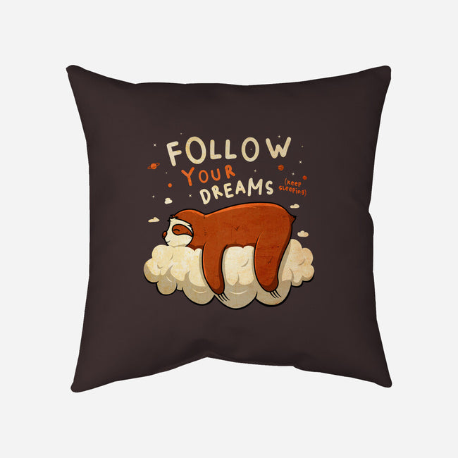 Follow Your Dream-none removable cover w insert throw pillow-ducfrench