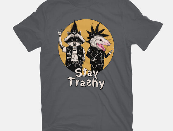 Stay Trashy