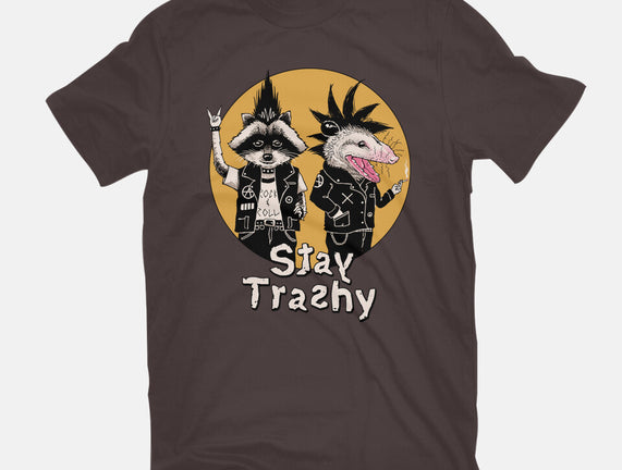 Stay Trashy