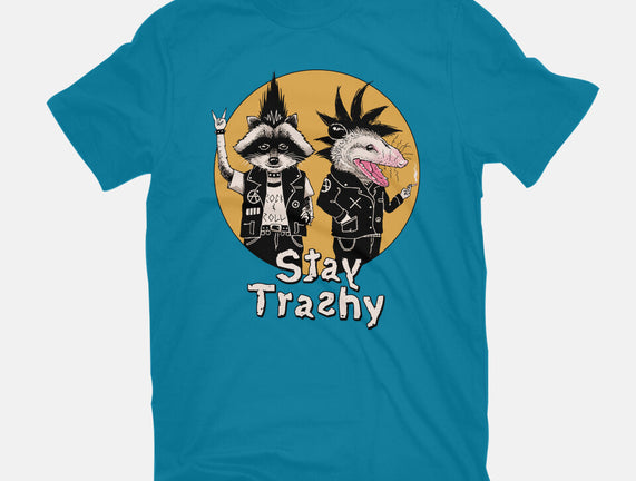 Stay Trashy