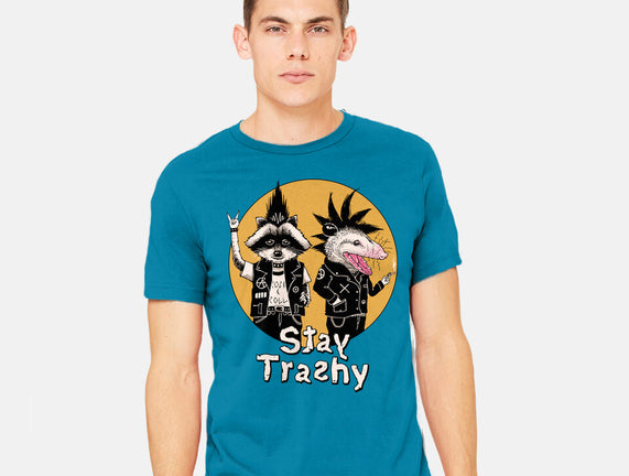 Stay Trashy