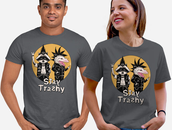 Stay Trashy