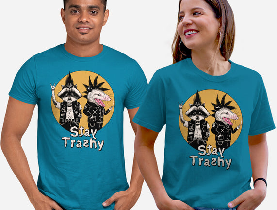 Stay Trashy