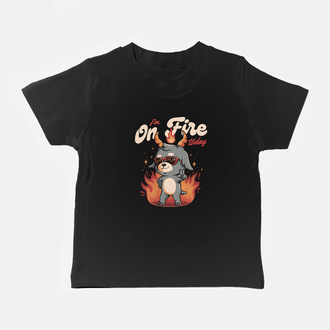 I'm On Fire Today-baby basic tee-eduely