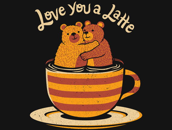 Love You A Latte Bears