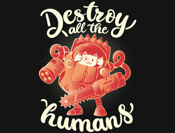 Destroy All The Humans