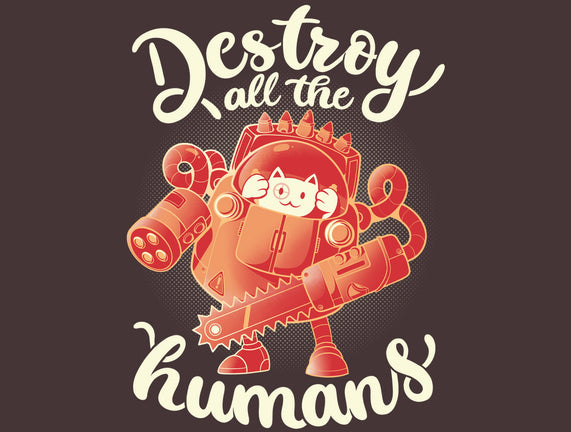 Destroy All The Humans