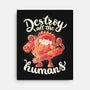 Destroy All The Humans-none stretched canvas-eduely