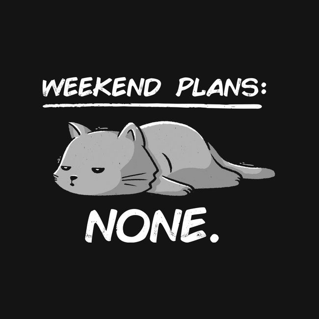 No Weekend Plans-cat basic pet tank-eduely
