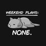 No Weekend Plans-cat basic pet tank-eduely