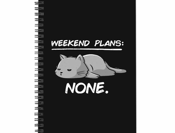 No Weekend Plans