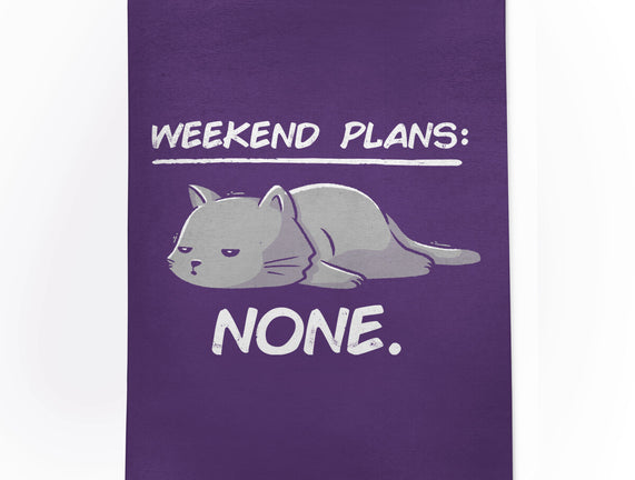 No Weekend Plans