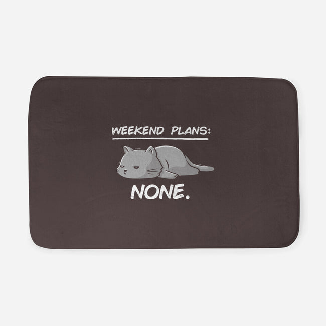 No Weekend Plans-none memory foam bath mat-eduely