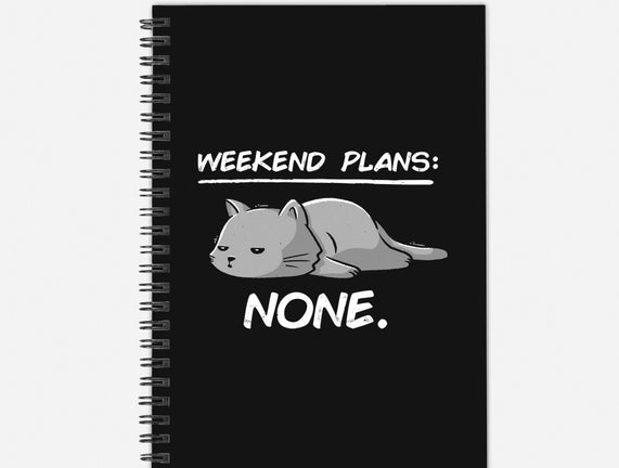 No Weekend Plans