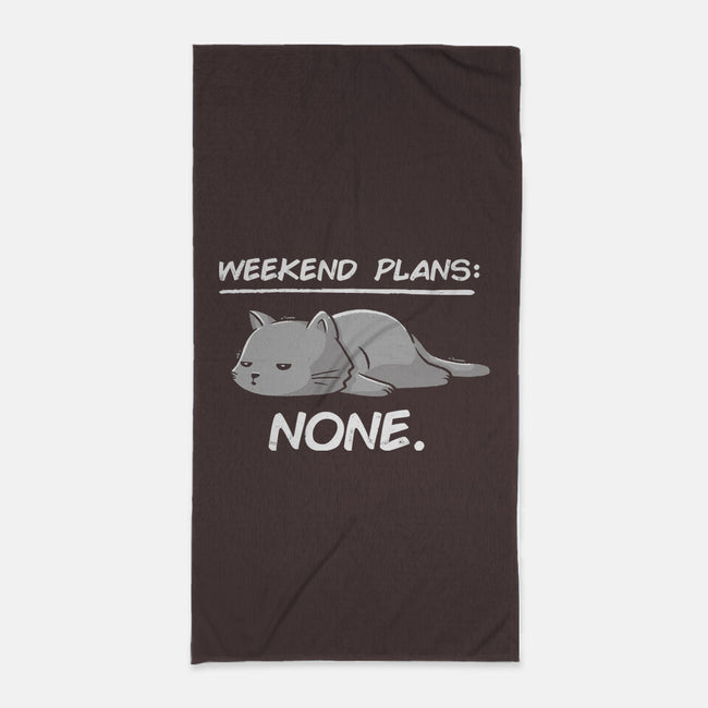 No Weekend Plans-none beach towel-eduely