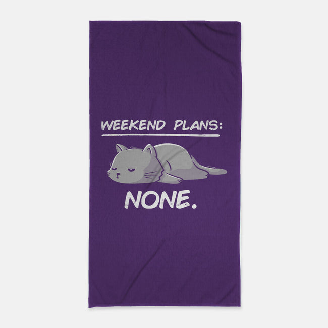 No Weekend Plans-none beach towel-eduely