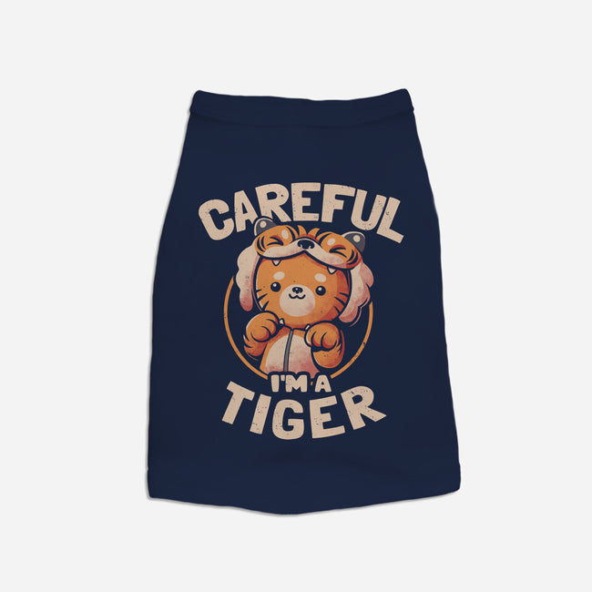 Careful I'm A Tiger-dog basic pet tank-eduely