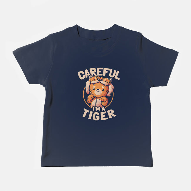 Careful I'm A Tiger-baby basic tee-eduely