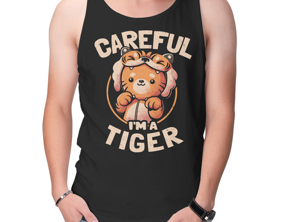 Careful I'm A Tiger