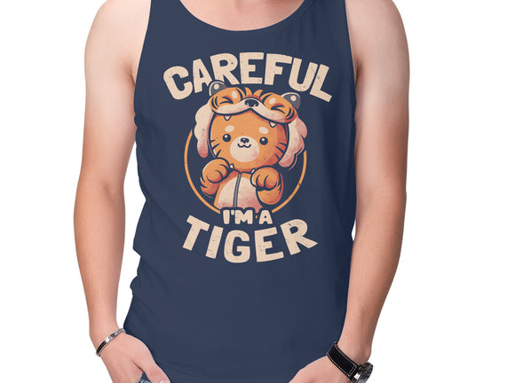 Careful I'm A Tiger